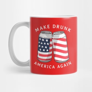 Make Drunk America Again Mug